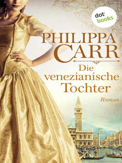 Title details for Die venezianische Tochter by Philippa Carr - Wait list